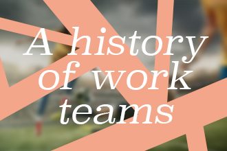 A-history-of-work-teams_330x220